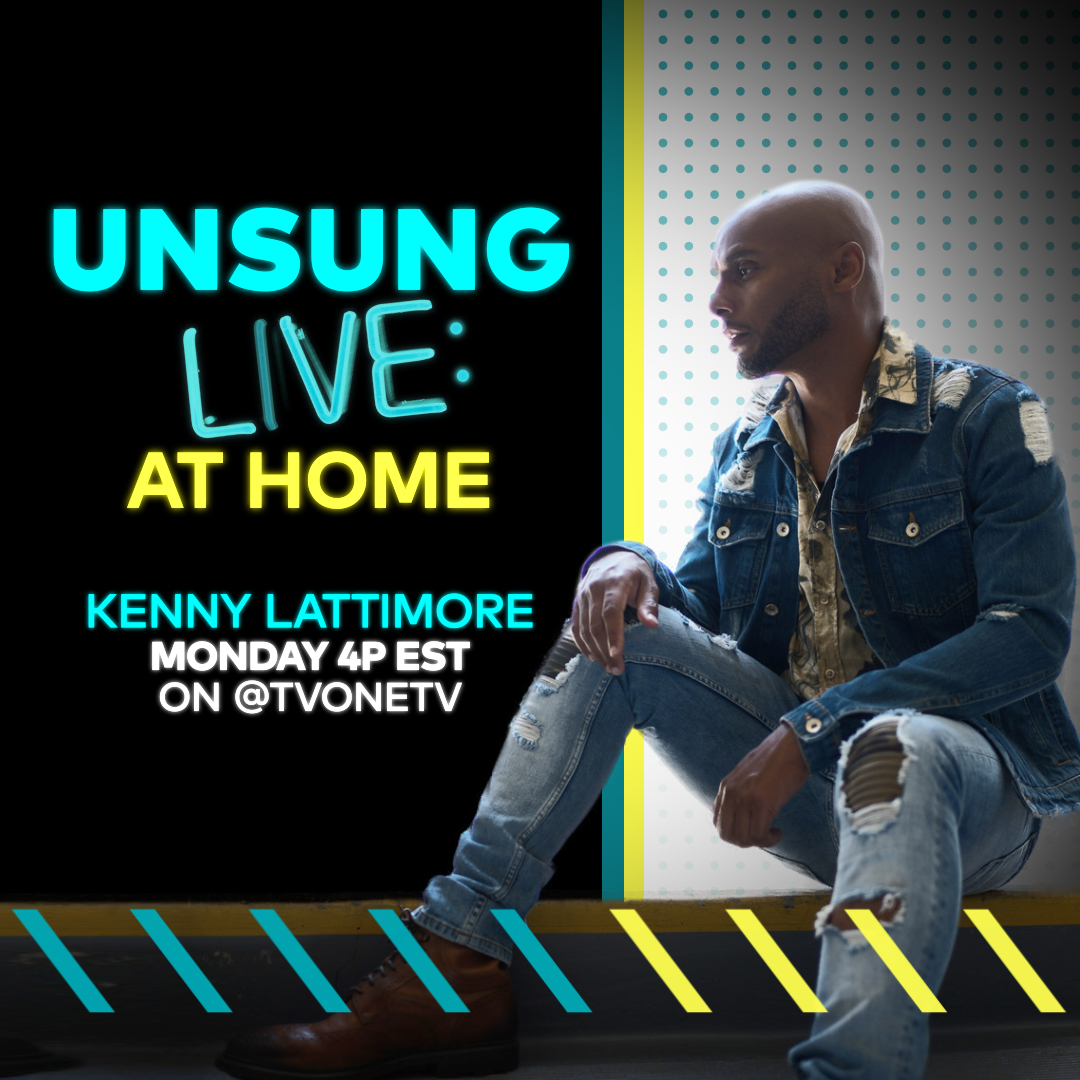 TV One Introduces Unsung Live At Home Featuring Kenny Lattimore