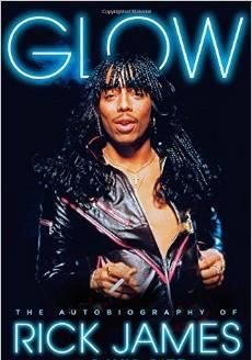 Glow: The Autobiography of Rick James