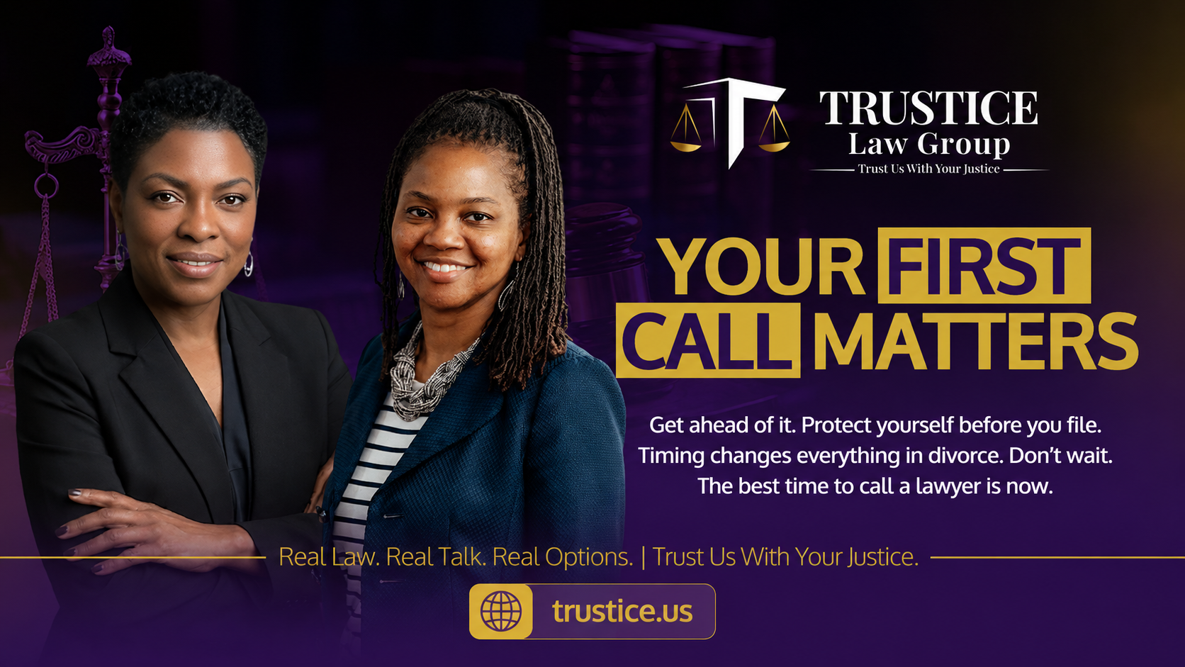 Two smiling African American women in business attire, one with braids and the other with short hair, standing in front of the Trustice Law Group logo and text "Your First Call Matters".